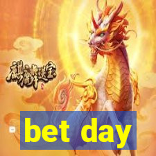 bet day